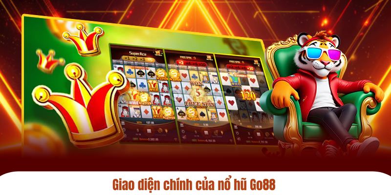 Giao diện chính của nổ hũ Go88 